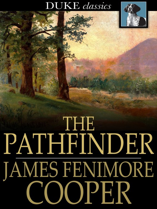 James Fenimore Cooper创作的The Pathfinder: Or, The Inland Sea作品的详细信息 - 可供借阅